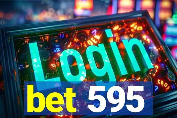 bet 595